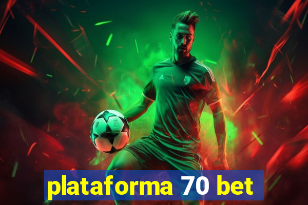 plataforma 70 bet